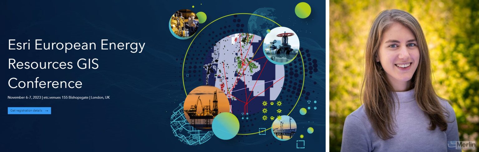 ESRI European Energy Resources GIS Conference - Merlin